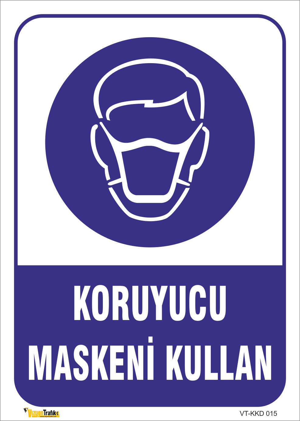 KORUYUCU MASKENİ KULLAN LEVHASI